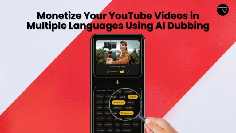 Monetize Your YouTube Videos in Multiple Languages with AI Dubbing
