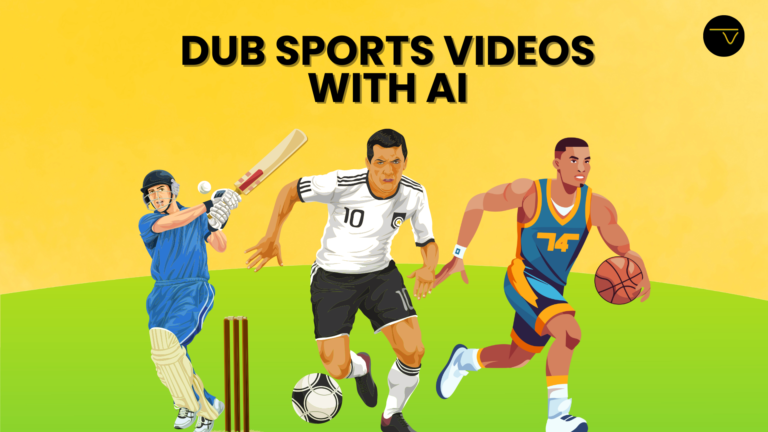 Dub Sports videos with AI Video Dubbing Software